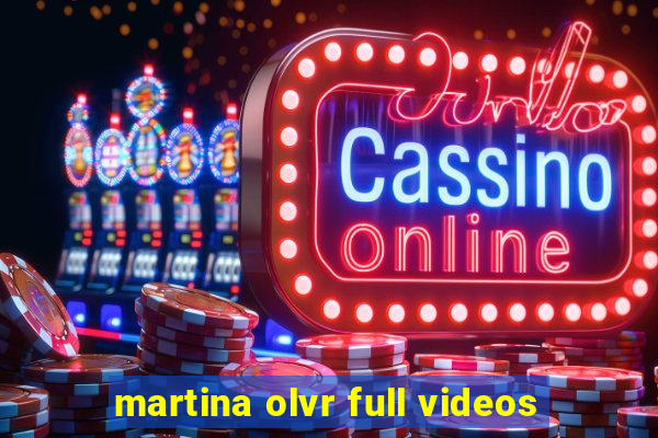 martina olvr full videos